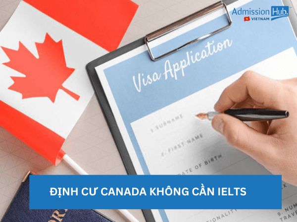 Bí quyết định cư Canada không cần bằng IELTS